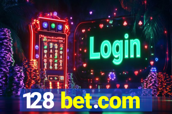 128 bet.com